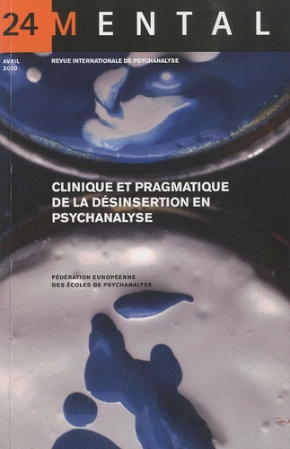 Vicente Palomera - Mental N° 24, avril 2010 : Clinique et pragmatique de la désinsertion en psychanalyse.