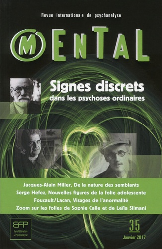 Jacques-Alain Miller et Serge Hefez - Mental N° 35, janvier 2017 : Signes discrets dans les psychoses ordinaires.