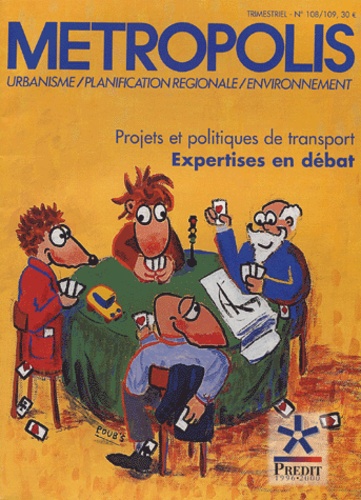 Jean Cabanel - Métropolis N° 108/109 : Projets et politiques de transport - Expertises en débat.