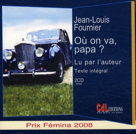 Jean-Louis Fournier - Où on va papa ?. 2 CD audio