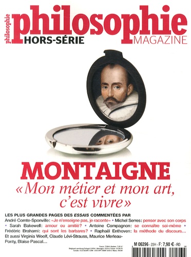 Sven Ortoli - Philosophie Magazine Hors-série N° 23 : Montaigne - "Mon métier et mon art, c'est vivre".