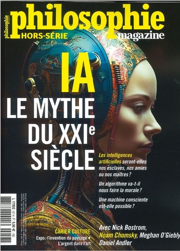  Philosophie Magazine - Philosophie Magazine Hors-série N° 57, mai 2023 : IA, le mythe du XXIe siècle.