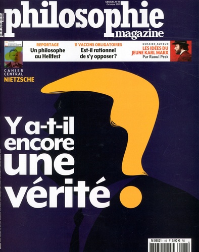 Martin Legros et Michel Eltchaninoff - Philosophie Magazine N° 113, octobre 2017 : Y a-t-il encore une vérité ?.