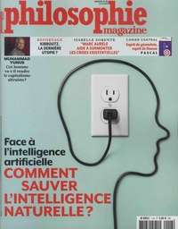 Martin Legros et Michel Eltchaninoff - Philosophie Magazine N° 118, avril 2018 : Comment sauver l'intelligence naturelle ? - Face à l'intelligence artificielle.