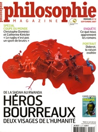 Alexandre Lacroix - Philosophie Magazine N° 12, septembre 200 : Héros, Bourreaux - Deux visages de l'humanité.