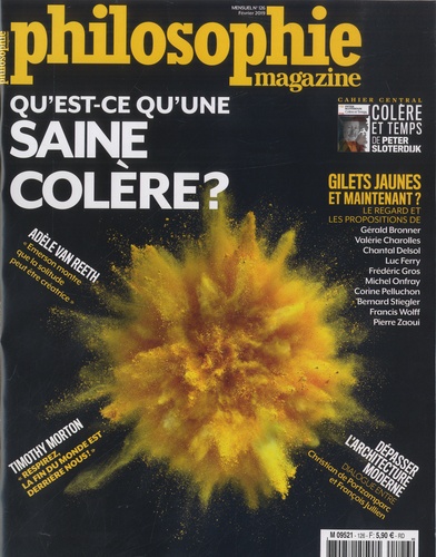 Martin Legros et Michel Eltchaninoff - Philosophie Magazine N° 126, Février 2019 : Qu'est ce qu'une saine colère ?.