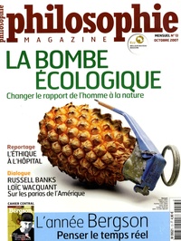 Alexandre Lacroix - Philosophie Magazine N° 13, octobre 2007 : La bombe écologique - Changer le rapport de l'homme à la nature.