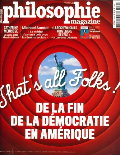 Michel Eltchaninoff et Martin Legros - Philosophie Magazine N° 143, octobre 2020 : That's all Folks ! - De la fin de la démocratie en Amérique.