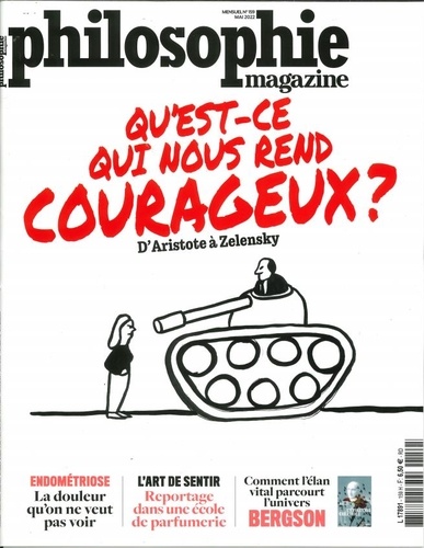  Philosophie Magazine - Philosophie Magazine N° 159, mai 2022 : Qu´est-ce qui nous rend courageux ? - D'Aristote à Zelensky.