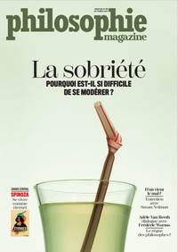 Martin Legros et Michel Eltchaninoff - Philosophie Magazine N° 163, octobre 2022 : La sobriété - Pourquoi est-il si difficile de se modérer ?.