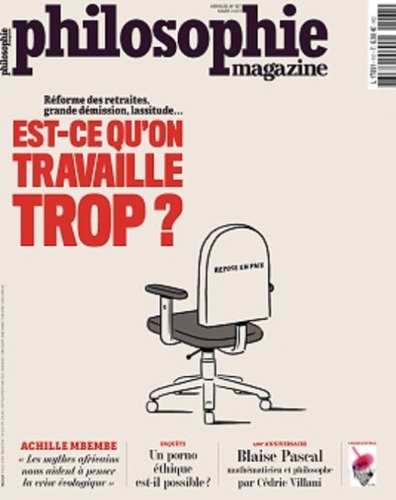 Philosophie Magazine N° 167, mars 2023 Est-ce qu'on travaille trop ?