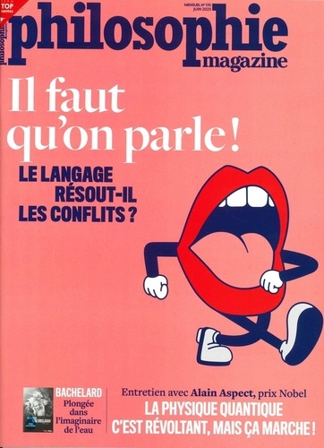  Philosophie Magazine - Philosophie Magazine N° 170, juin 2023 : Il faut qu’on parle !.