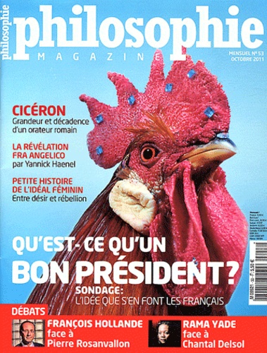 Alexandre Lacroix - Philosophie Magazine N° 53, Octobre 2011 : Qu'est-ce qu'un bon président ?.