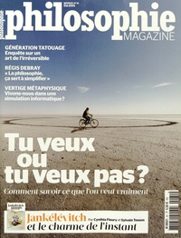 Alexandre Lacroix - Philosophie Magazine N° 81, été 2014 : Tu veux ou tu veux pas ?.