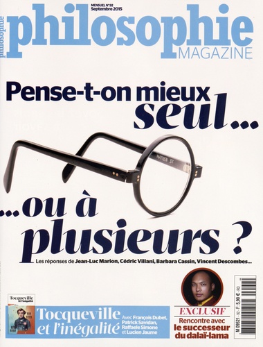 Alexandre Lacroix - Philosophie Magazine N° 92, Septembre 2015 : Pense-t-on mieux seul ou à plusieurs ?.