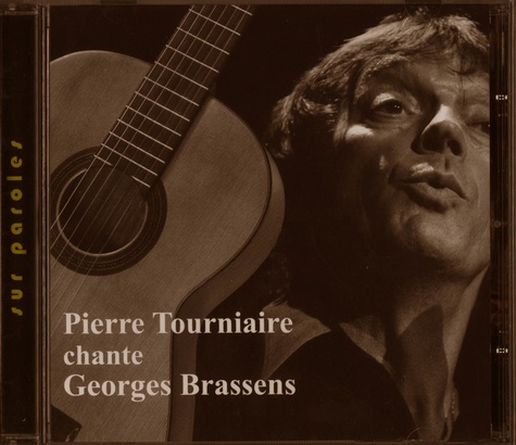 Pierre Tourniaire - Pierre Tourniaire chante Georges Brassens. 1 CD audio