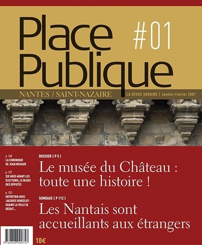 Marie-Hélène Jouzeau et Alain Croix - Place Publique Nantes/Saint-Nazaire N° 1, Janvier-Févrie : Le musée du Château : toute une histoire !.