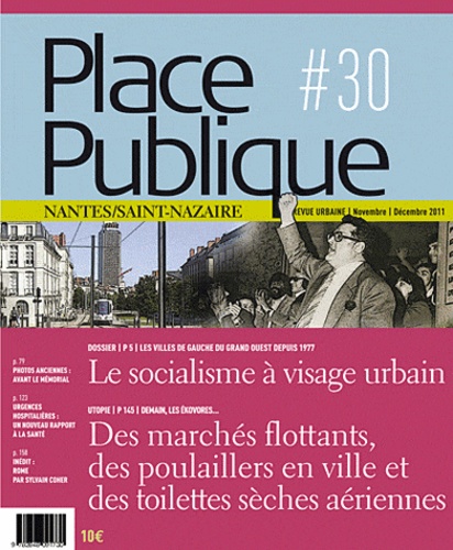 Thierry Guidet - Place Publique Nantes/Saint-Nazaire N° 30, Novembre-déce : Le socialisme à visage urbain.