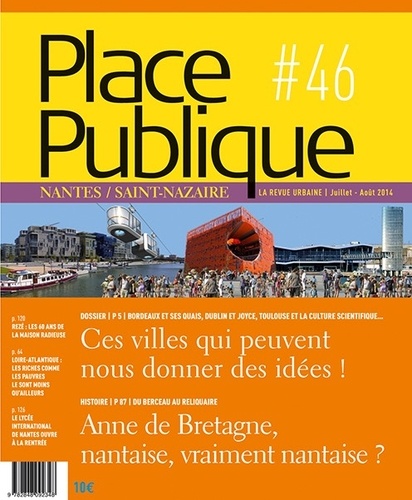 Thierry Guidet - Place Publique Nantes/Saint-Nazaire N° 46, Juillet-août 2014 : Ces villes qui peuvent nous donner des idées.