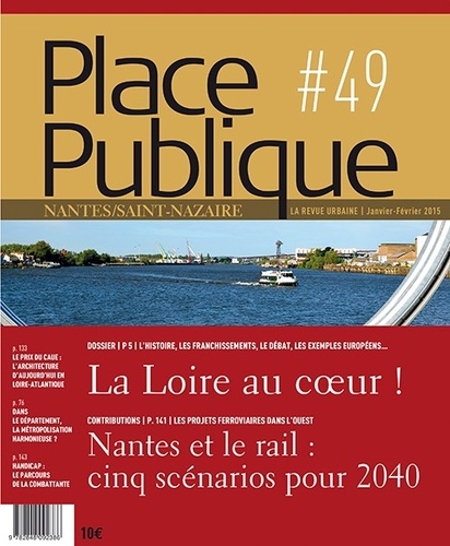 Thierry Guidet - Place Publique Nantes/Saint-Nazaire N° 49, Janvier-février 2015 : La Loire au coeur !.