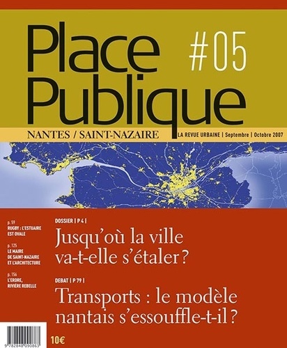 Dominique Amouroux et Yoann Barbereau - Place Publique Nantes/Saint-Nazaire N° 5 : Jusqu'où la ville va-t-elle s'étaler ?.