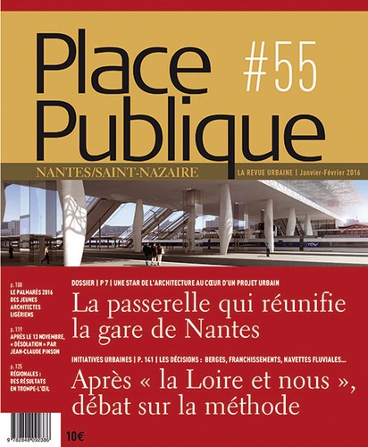 Franck Renaud - Place Publique Nantes/Saint-Nazaire N° 55, janvier-février 2016 : La passerelle qui réunifie la gare de Nantes.
