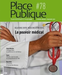 Philippe Audic - Place Publique Nantes/Saint-Nazaire N° 78, printemps 202 : Le pouvoir médical.