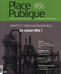 Philippe Audic - Place Publique Nantes/Saint-Nazaire N° 86, printemps 2023 : Sobriété et transition énergétiques : le casse-tête !.