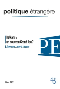 Balkans : le nouveau Grand Jeu ?