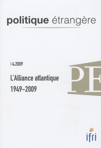 Thierry de Montbrial - Politique étrangère N° 4, Hiver 2009 : L'Alliance atlantique 1949-2009.