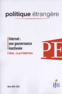 Julien Nocetti - Politique étrangère N° 4, Hiver 2014-2015 : Internet : une gouvernance inachevée.