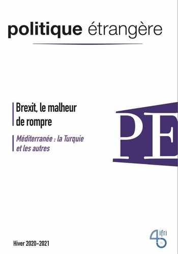 Politique étrangère Volume 85 N° 4, hiver 2020-2021 Brexit, le malheur de rompre