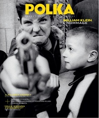  Polka - Polka N59, novembre 2022 : William Klein, l'hommage.
