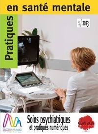 Jean-Paul Arveiller - Pratiques en santé mentale N° 1/2023 : Soins psychiatriques et pratiques numériques.