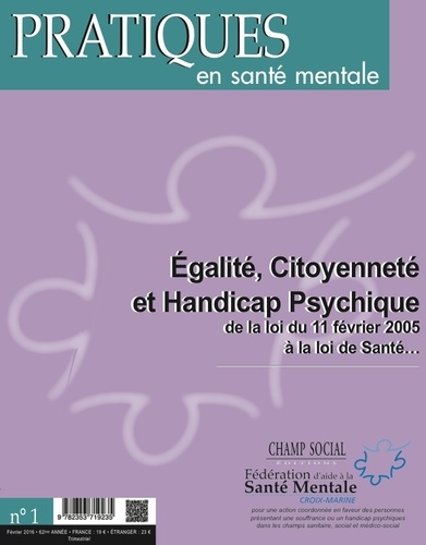 Jean-Luc Brière - Pratiques en santé mentale N° 1, Février 2016 : Egalité, citoyenneté et handicap psychique, de la loi du 11 février 2005 à la loi de santé.