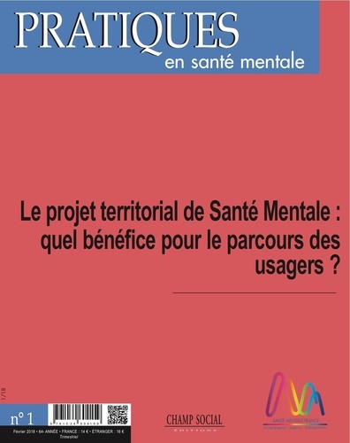Jacques Marescaux - Pratiques en santé mentale N° 1, février 2018 : Le projet territorial de santé mentale : quel bénéfice pour le parcours des usagers ?.