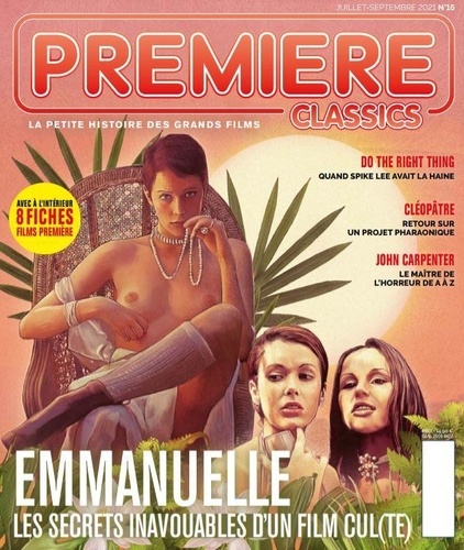 Gaël Golhen - Première Classics N° 16, juillet 2021 : Emmanuelle - Les secrets inavouables d'un film cul(te).