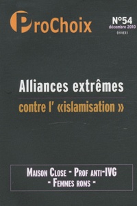 Caroline Fourest - ProChoix N° 54, Décembre 2010 : Alliances extrêmes contre l'"islamisation".