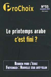 Fiammetta Venner et Caroline Fourest - ProChoix N° 55, Novembre 2011 : Le printemps arabe, c'est fini ?.
