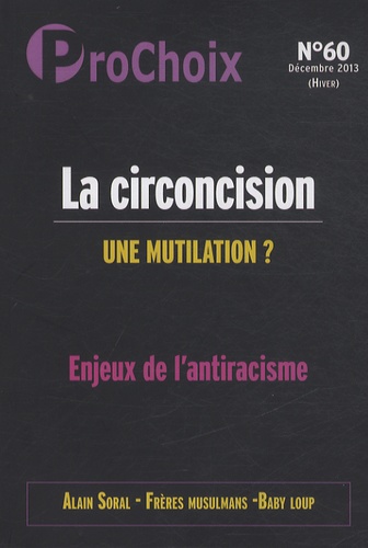 Fiammetta Venner - ProChoix N° 60, décembre 2013 : La circoncision, une mutilation ? - Enjeux de l'antiracisme.