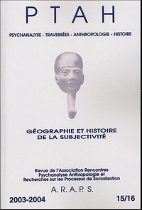 Michel Audisio et Michelle Cadoret - PTAH N° 15/16 : Géographie et histoire de la subjectivité.