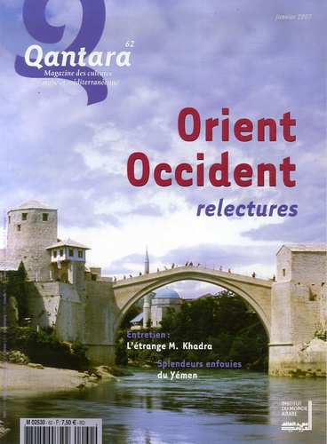 François Pouillon et François Zabbal - Qantara N° 62, Janvier 2007 : Orient-Occident - Relectures.