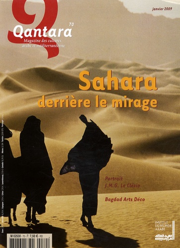 Dominique Casajus et Paul Pandolfi - Qantara N° 70, Janvier 2009 : Sahara, derrière le mirage.