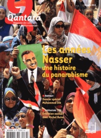 François Zabbal - Qantara N° 89, Octobre 2013 : Les années Nasser - Une histoire du panarabisme.