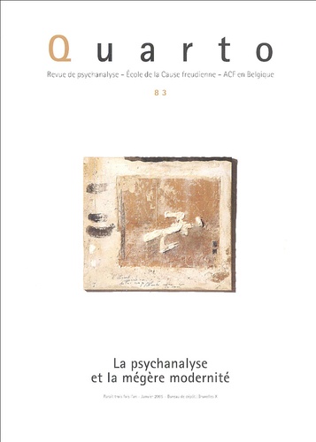  Collectif - Quarto N° 83 : La psychanalyse et la mégère modernité.
