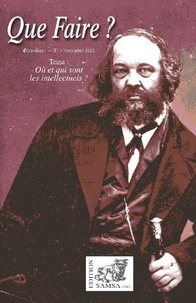  Samsa - Que faire ? N° 5, Novembre 2022 : Tema : Où et qui sont les intellectuels ?.