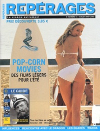 James Band et Rémy Bonnell - Repérages N° 41 Juillet-Août 2 : Pop-corn movies - Des films légers pour l'été.