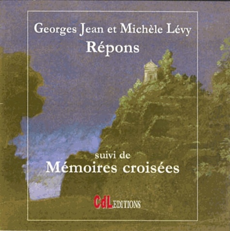 Monique Lévy et Georges Jean - Repons - Suivi de Mémoires croisées. 1 CD audio