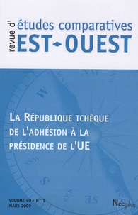 Marie-Claude Maurel - Revue d'études comparatives Est-Ouest Volume 40 N° 1, mars 2009 : La République tchèque de l'adhésion à la présidence de l'UE.