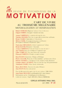Revue de psychologie de la motivation N° 29 Juin 2000 : L'art de vivre au troisième millénaire. Mondialisation et hominisation